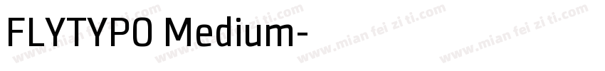 FLYTYPO Medium字体转换